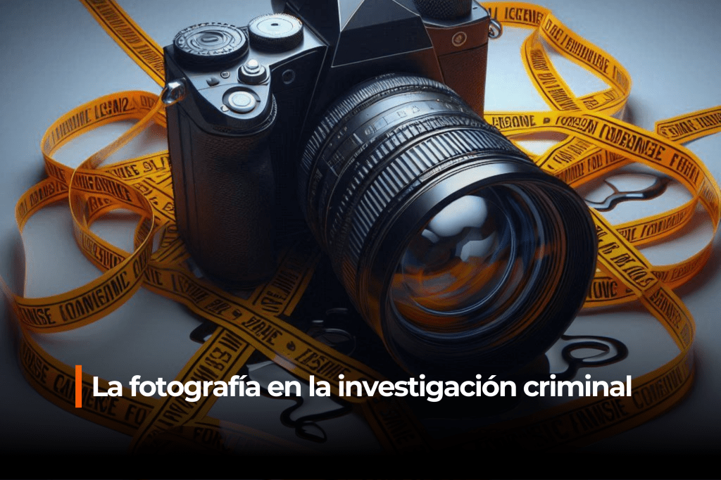 La fotografía en la investigación&nbsp;criminal