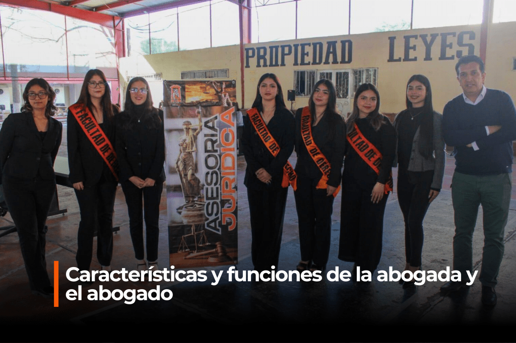 Características y funciones de la abogada y el&nbsp;abogado